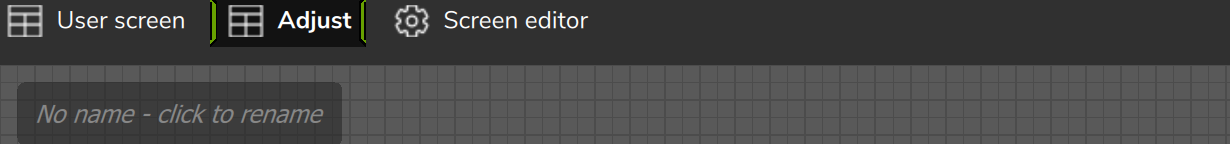 User screen, Adjust and Screen editor tabs and, below them, the function name field: "No name - click to rename".