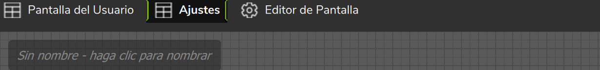 Pestañas Pantalla del Usuario, Ajustes y Editor de Pantalla y, debajo, el campo del nombre de la función: "Sin nombre - haga clic para nombrar".