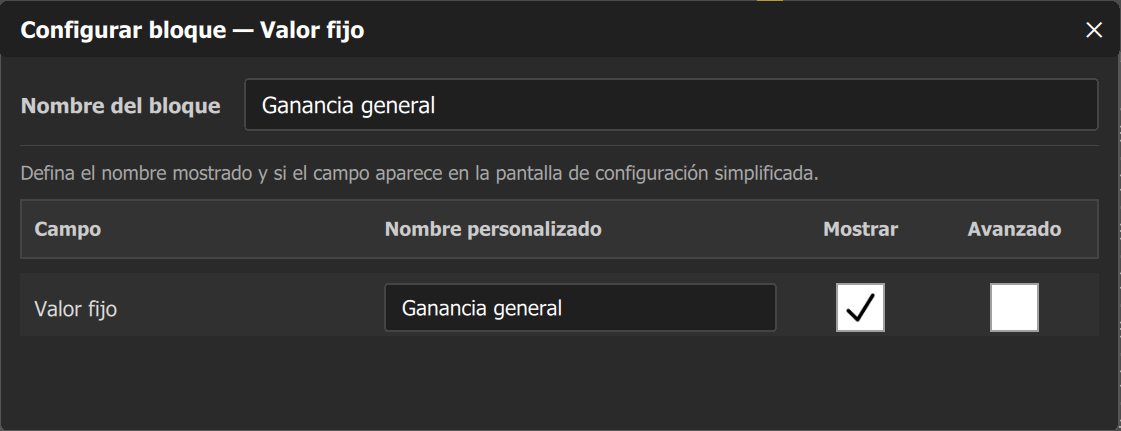 Configurar bloque de un Valor fijo: el campo Valor fijo con Mostrar marcado y el Nombre personalizado "Ganancia general".