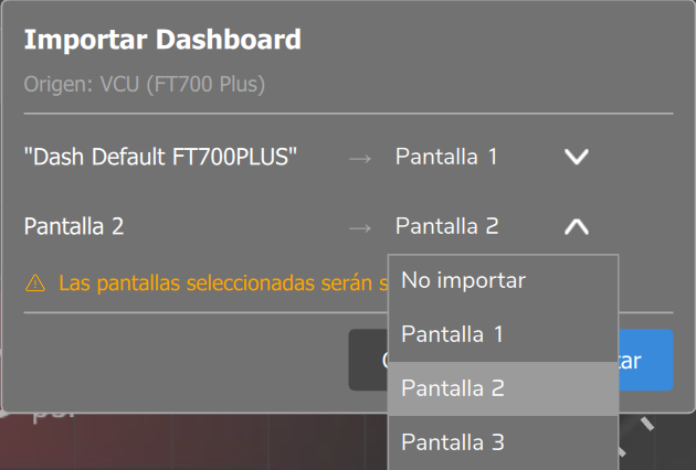 Cuadro Importar Dashboard: origen VCU (FT700 Plus), un destino para cada pantalla y la lista abierta con No importar y Pantalla 1 a Pantalla 3.